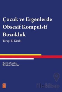 Çocuklarla Obsesif Kompulsif Bozukluk Bir El Kitabı