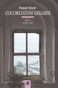 Çocukluğun Gölgesi 2. Cilt : Ayaz & Çığ