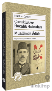 Çocukluk ve Hocalık Hatıraları Muallimlik Adabı