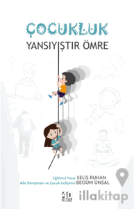 Çocukluk Yansıyıştır Ömre