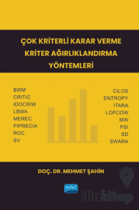 Çok Kriterli Karar Verme Kriter Ağırlıklandırma Yöntemleri