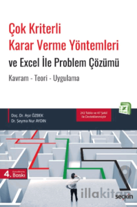 Çok Kriterli Karar Verme Yöntemleri ve Excel ile Problem Çözümü