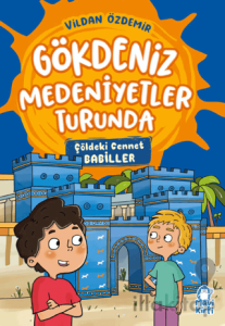 Çöldeki Cennet – Gökdeniz Medeniyetler Turunda – 3. Sınıf