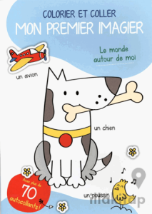 Colorier Et Coller Mon Premier İmagier: Le Monde Autour De Moi