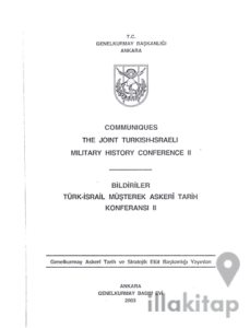 Communiques The Joint Turkish - Israeli Military History Conference II - Bildiriler Türk - İsrail Müşterek Askeri Tarih Konferansı II