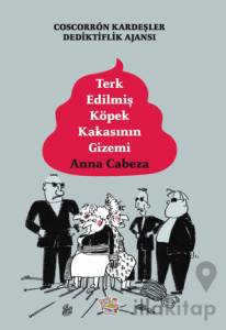 Coscorron Kardeşler Dedektiflik Ajansı - Terk Edilmiş Köpek Kakasının Gizemi