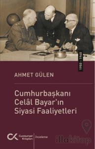 Cumhurbaşkanı Celâl Bayar'ın Siyasi Faaliyetleri ( 1950 - 1960 )