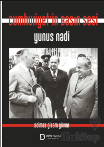 Cumhuriyet’in Basın Sesi Yunus Nadi