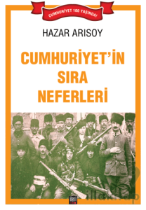 Cumhuriyet’in Sıra Neferleri