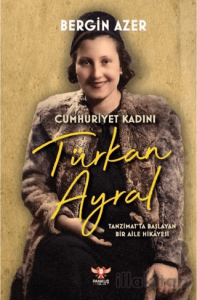 Cumhuriyet Kadını Türkan Ayral