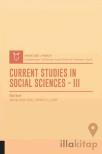 Current Studies In Social Sciences III (AYBAK 2021 Mart)