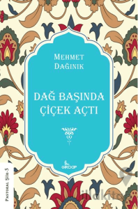 Dağ Başında Çiçek Açtı