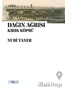 Dağın Ağrısı 2. Cilt - Kırık Köprü
