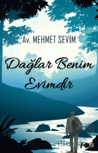 Dağlar Benim Evimdir