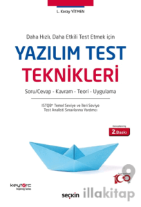 Daha Hızlı, Daha Etkili Test Etmek İçin Yazılım Test Teknikleri