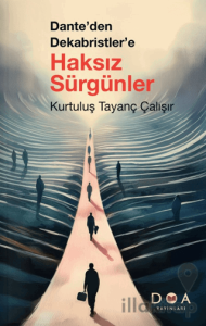 Dante'den Dekabristler'e Haksız Sürgünler