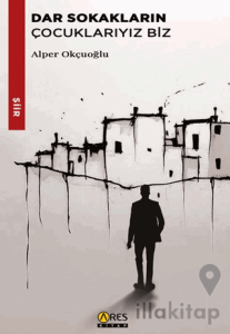 Dar Sokakların Çocuklarıyız Biz