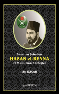 Davetten Şehadete Hasan El Benna ve Müslüman Kardeşler