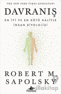 Davranış: En İyi ve En Kötü Haliyle İnsan Biyolojisi