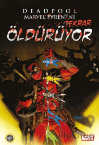 Deadpool Marvel Evrenini Öldürüyor