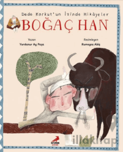 Dede Korkut’un İzinde Hikâyeler - Boğaç Han