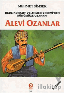 Dede Korkut ve Ahmed Yesevi’den Günümüze Uzanan Alevi Ozanlar