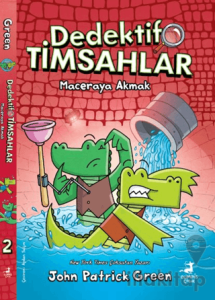 Dedektif Timsahlar 2: Maceraya Akmak