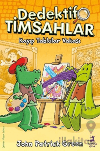 Dedektif Timsahlar 6: Kayıp Tablolar Vakası