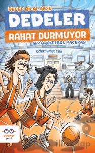 Dedeler Rahat Durmuyor – Bir Basketbol Macerası