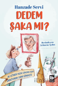 Dedem Şaka Mı?