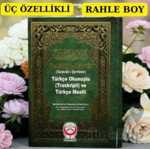 Delailü'l-Hayrat (Salavat-ı Şerifeler) 3'lü Türkçe Okunuşlu (Transkriptli) ve Türkçe Mealli