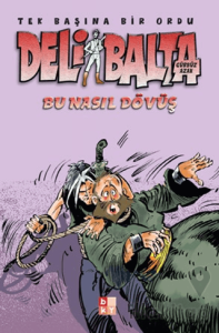 Deli Balta - Bu Nasıl Dövüş