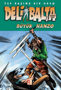 Deli Balta - Büyük Hanzo