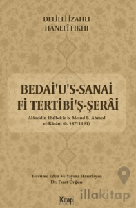 Delilli İzahlı Hanefi Fıkhı Bedai'u's Sanai Fi Tertibi'ş Şerai ( 1.Cilt Temizlik)