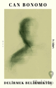 Delirmek Belirmektir