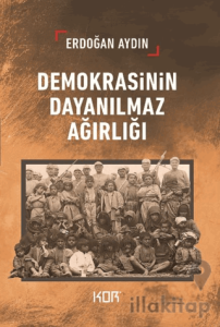Demokrasinin Dayanılmaz Ağırlığı