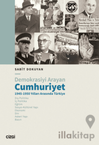 Demokrasiyi Arayan Cumhuriyet 1945-1950 Yılları Arasında Türkiye