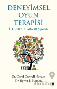 Deneyimsel Oyun Terapisi ile Çocuklara Ulaşmak