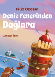 Deniz Fenerinden Dağlara