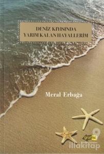 Deniz Kıyısında Yarım Kalan Hayallerim