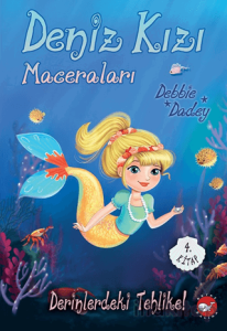 Deniz Kızı Maceraları 4. Kitap Derinlerdeki Tehlike!