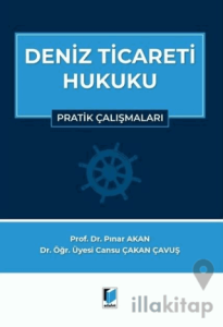 Deniz Ticareti Hukuku Pratik Çalışmalar