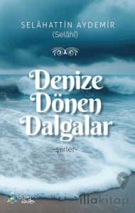 Denize Dönen Dalgalar/Şiirler