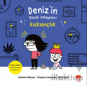 Deniz'in Küçük Hikayeleri: Kıskançlık