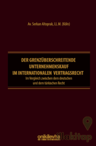 Der Grenzüberschreitende Unternehmenskauf im İnternationalen Vertragsrecht
