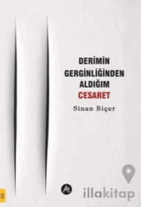 Derimin Gerginliğinden Aldığım Cesaret