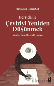 Derrida ile Çeviriyi Yeniden Düşünmek