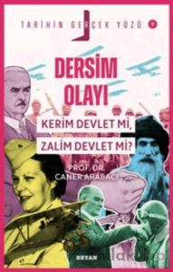 Dersim Olayı; Kerim Devlet mi, Zalim Devlet mi?