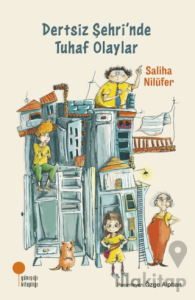 Dertsiz Şehri’nde Tuhaf Olaylar