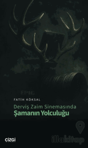 Derviş Zaim Sinemasında Şamanın Yolculuğu